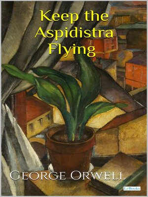 cover image of Keep the Aspiridistra Flying--George Orwell